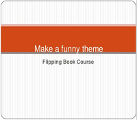 Make a Funny Theme for Flipbook